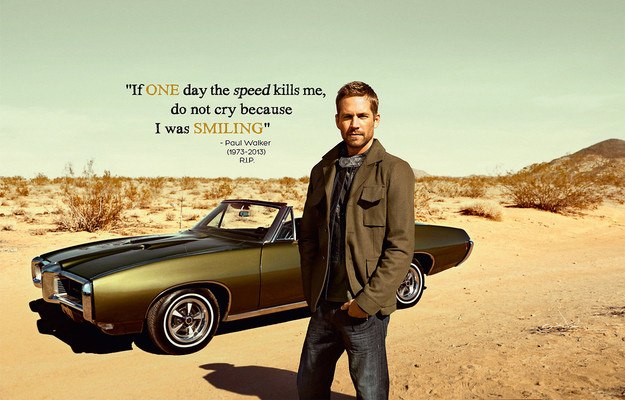 RIP Paul Walker - If One Day Quote