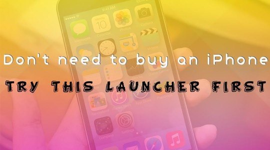 Launcher for iPhone 7 plus
