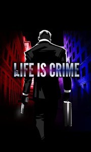 Life is Crime