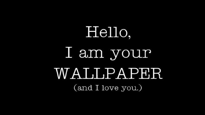 I Am Your Wallpaper